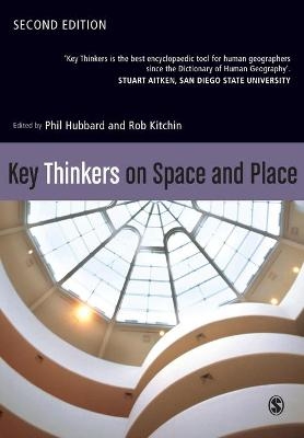 Key Thinkers on Space and Place - Phil Hubbard; Rob Kitchin