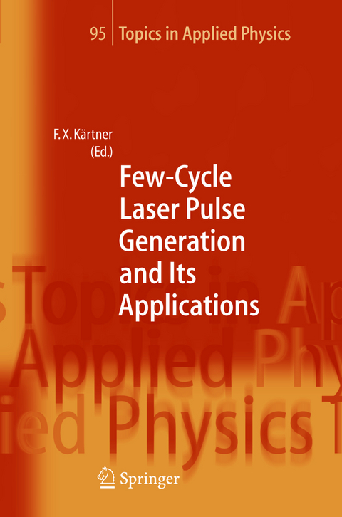 Few-Cycle Laser Pulse Generation and Its Applications - 