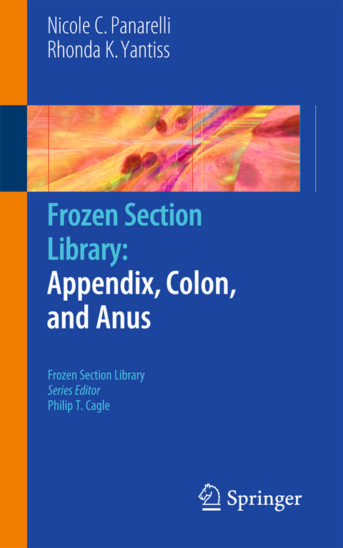 Frozen Section Library: Appendix, Colon, and Anus - Nicole C. Panarelli, Rhonda K. Yantiss