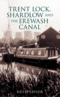 Trent Lock, Shardlow and the Erewash Canal - Keith Taylor