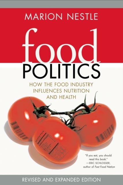 Food Politics -  Marion Nestle