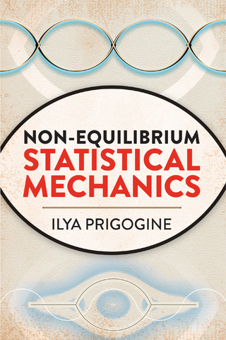 Non-Equilibrium Statistical Mechanics - Ilya Prigogine