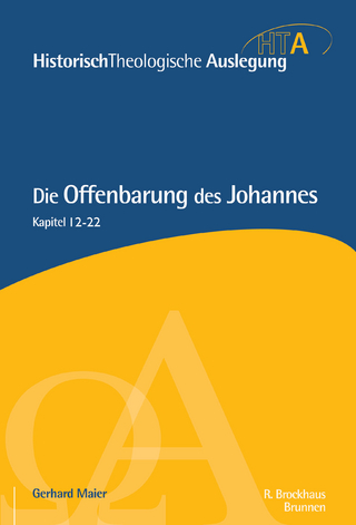 Die Offenbarung des Johannes, Kapitel 12-22 - Gerhard Maier; Rainer Riesner; Eckhard J. Schnabel; Heinz-Werner Neudorfer
