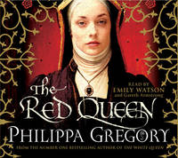The Red Queen - Philippa Gregory; Emily Watson; Gareth Armstrong