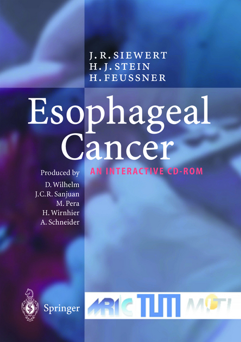 Esophageal Cancer - Jörg Rüdiger Siewert, Hubert J. Stein, Hubertus Feussner