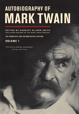 Autobiography of Mark Twain, Volume 1 - Mark Twain; Victor Fischer; Michael Barry Frank; Benjamin Griffin; Ms. Harriet E. Smith