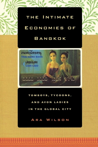 The Intimate Economies of Bangkok - Ara Wilson