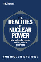 The Realities of Nuclear Power - Steve D. Thomas