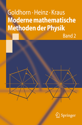 Moderne mathematische Methoden der Physik - Karl-Heinz Goldhorn; Hans-Peter Heinz; Margarita Kraus