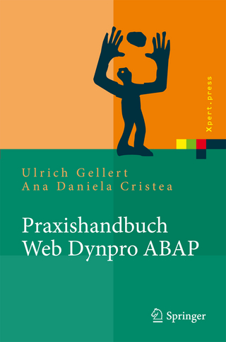 Praxishandbuch Web Dynpro ABAP - Ulrich Gellert; Ana Daniela Cristea