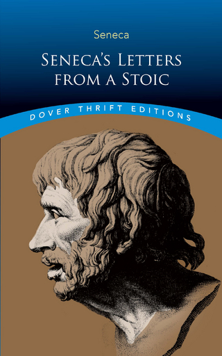 Seneca's Letters from a Stoic - Lucius  Annaeus Seneca