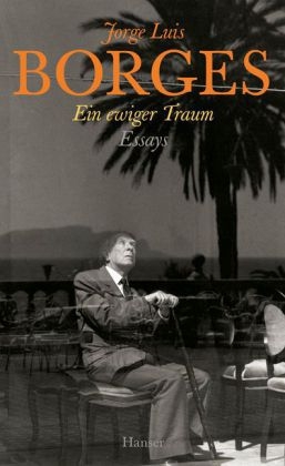 Ein ewiger Traum - Gisbert Haefs; Jorge Luis Borges