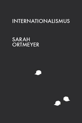 Sarah Ortmeyer ? Internationalismus - Sarah Ortmeyer