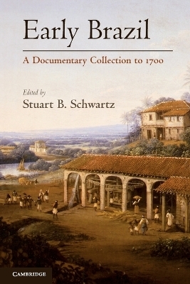 Early Brazil - Stuart B. Schwartz
