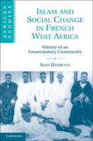 Islam and Social Change in French West Africa - Sean Hanretta