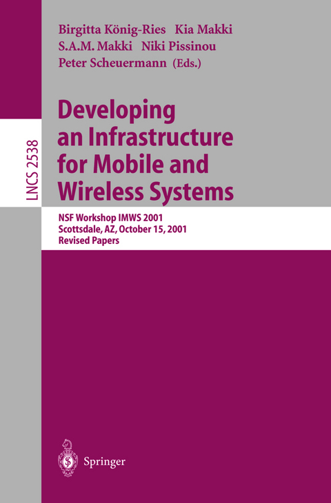 Developing an Infrastructure for Mobile and Wireless Systems - 