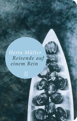 Reisende auf einem Bein - Herta Müller