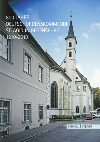 800 Jahre Deutschordenskommende St. Ägid in Regensburg 1210?2010 - Paul Mai