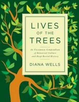 Lives of the Trees - Diana Wells