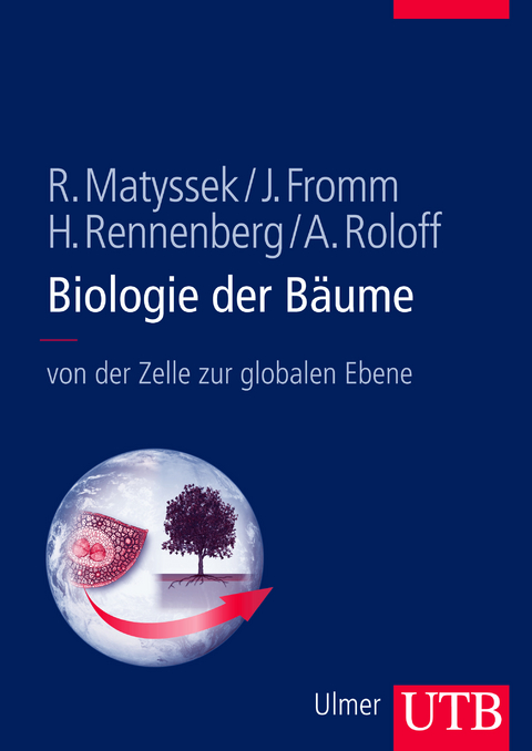 Biologie der Bäume - Rainer Matyssek, Jörg Fromm, Heinz Rennenberg, Andreas Roloff