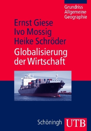 Globalisierung der Wirtschaft - Ernst Giese, Ivo Mossig, Heike Schröder