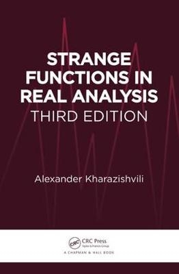 Strange Functions in Real Analysis -  Alexander Kharazishvili