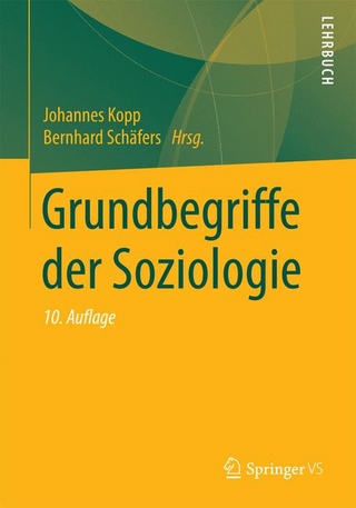 Grundbegriffe der Soziologie - Johannes Kopp; Bernhard Schäfers