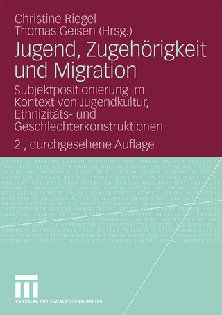 Jugend, Zugehörigkeit und Migration - Christine Riegel; Thomas Geisen