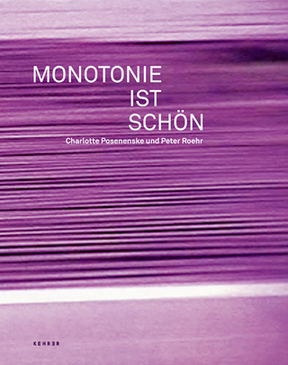 Monotonie ist schön - Charlotte Posenenske; Peter Roehr; Dorothea Strauss; Burkhard Brunn; Christina von Rotenhan; Christine Mehring; Hubertus Butin; Monique Behr