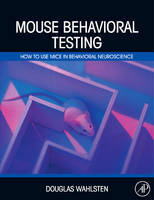 Mouse Behavioral Testing - Douglas Wahlsten