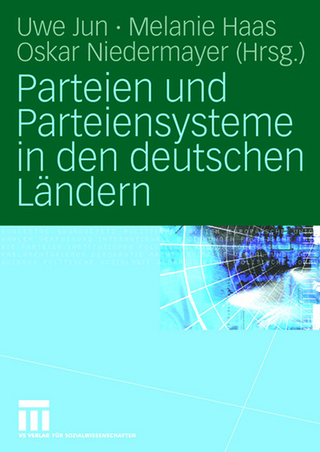 Parteien und Parteiensysteme in den deutschen Ländern - Uwe Jun; Melanie Haas; Oskar Niedermayer