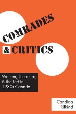 Comrades and Critics - Candida Rifkind