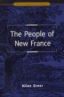 The People of New France - Allan Greer