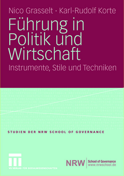 Führung in Politik und Wirtschaft - Nico Grasselt, Karl-Rudolf Korte