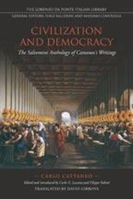 Civilization and Democracy - Carlo Cattaneo; Carlo Lacaita; Filippo Sabetti