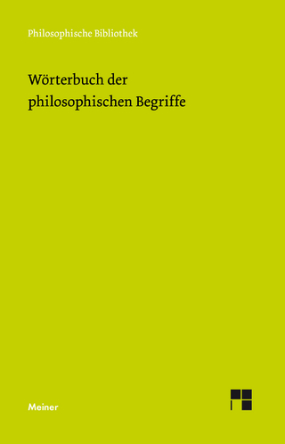 Wörterbuch der philosophischen Begriffe - Arnim Regenbogen; Uwe Meyer; Friedrich Kirchner; Carl Michaelis