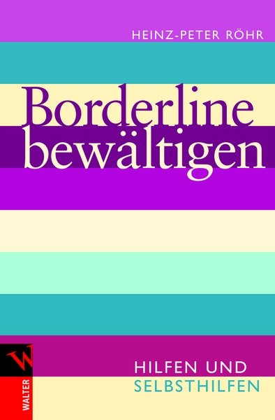 Borderline bewältigen - Heinz-Peter Röhr