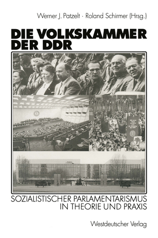 Die Volkskammer der DDR - Werner J. Patzelt; Roland Schirmer
