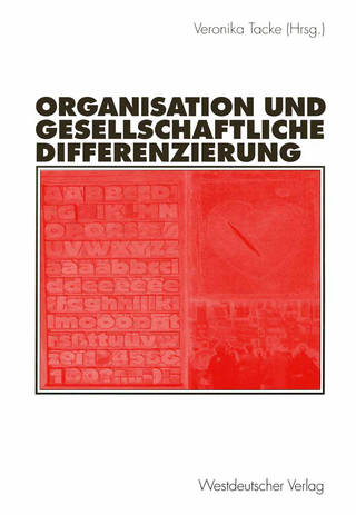 Organisation und gesellschaftliche Differenzierung - Veronika Tacke