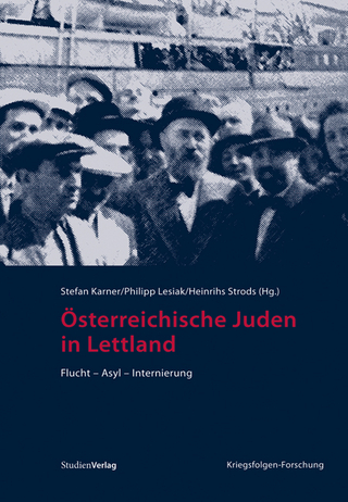 Österreichische Juden in Lettland - Stefan Karner; Philipp Lesiak; Heinrihs Strods