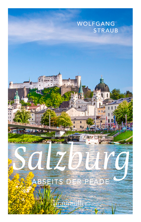 Salzburg abseits der Pfade - Wolfgang Straub