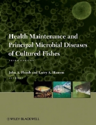 Health Maintenance and Principal Microbial Diseases of Cultured Fishes - John A. Plumb; Larry A. Hanson