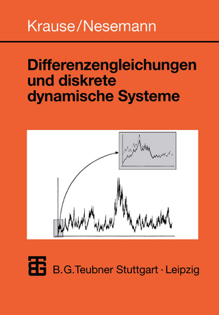 Differenzengleichungen und diskrete dynamische Systeme - Ulrich Krause; Tim Nesemann