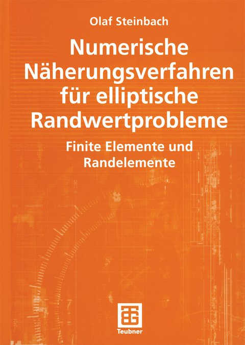 Numerische Näherungsverfahren für elliptische Randwertprobleme - Olaf Steinbach