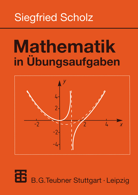 Mathematik in Übungsaufgaben - Siegfried Scholz