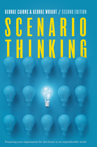 Scenario Thinking - George Cairns; George Wright