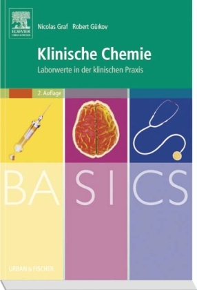 BASICS Klinische Chemie - Nicolas Alexander Graf, Robert Gürkov