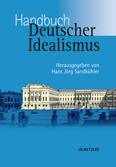 Handbuch Deutscher Idealismus - 