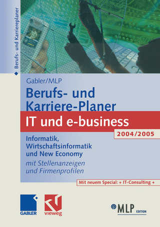 Gabler / MLP Berufs- und Karriere-Planer IT und e-business 2004/2005 - Michaela Abdelhamid; Dirk Buschmann; Regine Kramer; Dunja Reulein; Ralf Wettlaufer; Volker Zwick