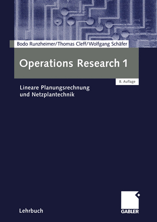 Operations Research 1 - Bodo Runzheimer; Thomas Cleff; Wolfgang Schäfer